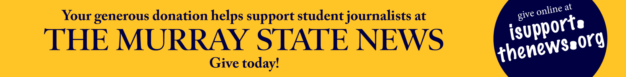 Your generous donation supports The Murray State News!