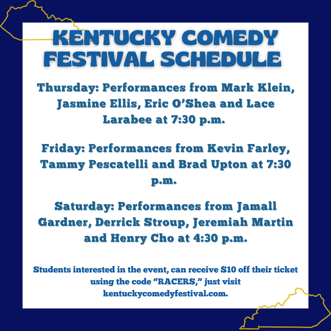 The Kentucky Comedy Festival will be held from Oct. 19-Oct. 21. Local bands will open each night. 