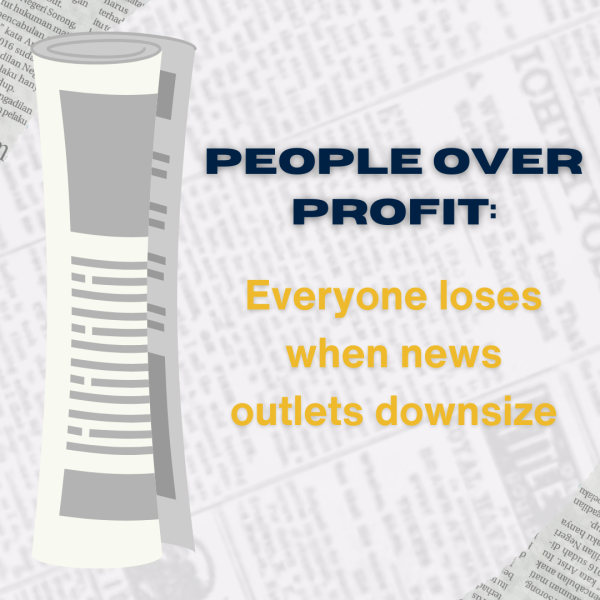 Our View: People Over Profit: Everyone Loses When News Outlets Downsize