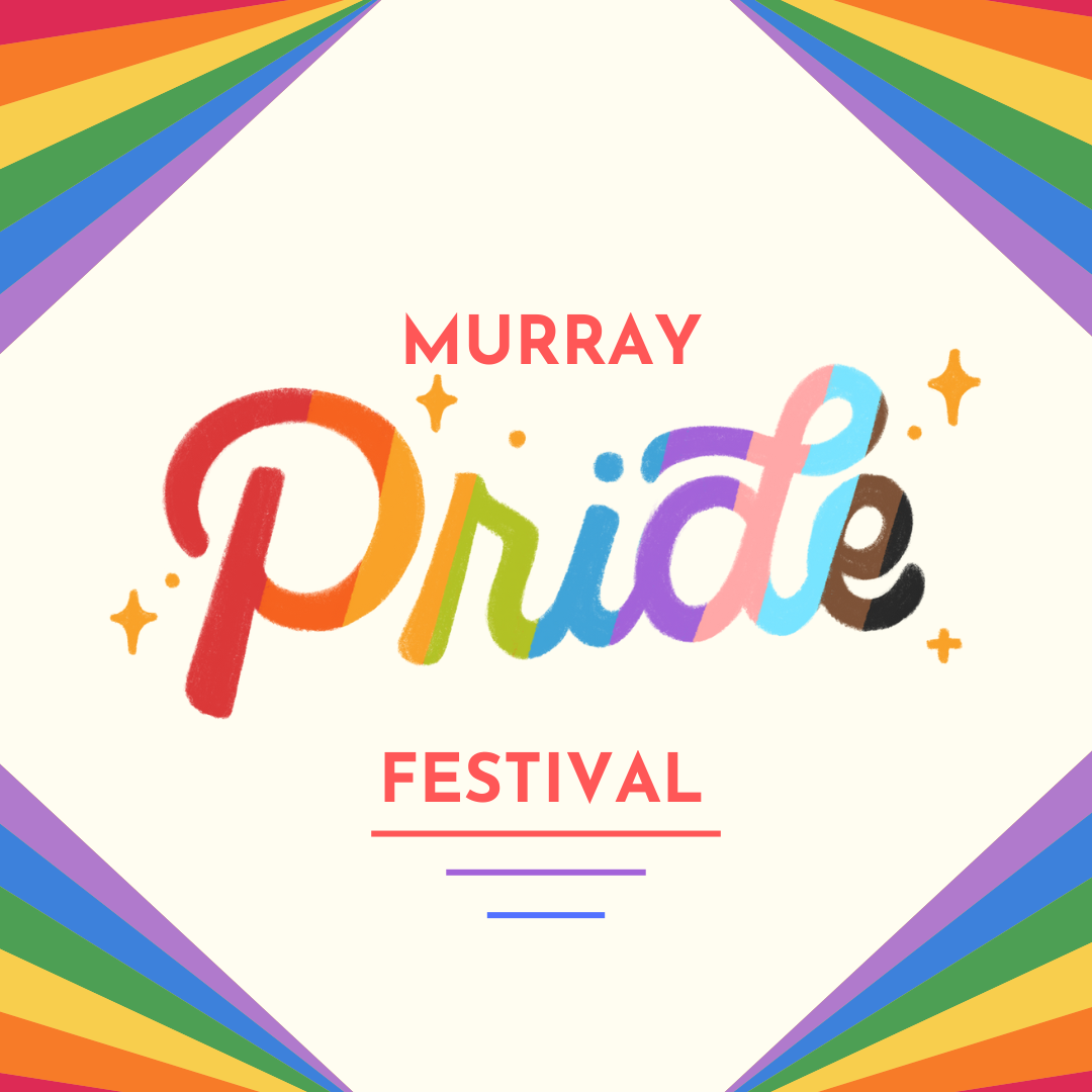 Murray's pride festival begins tonight and will host events throughout the weekend. 