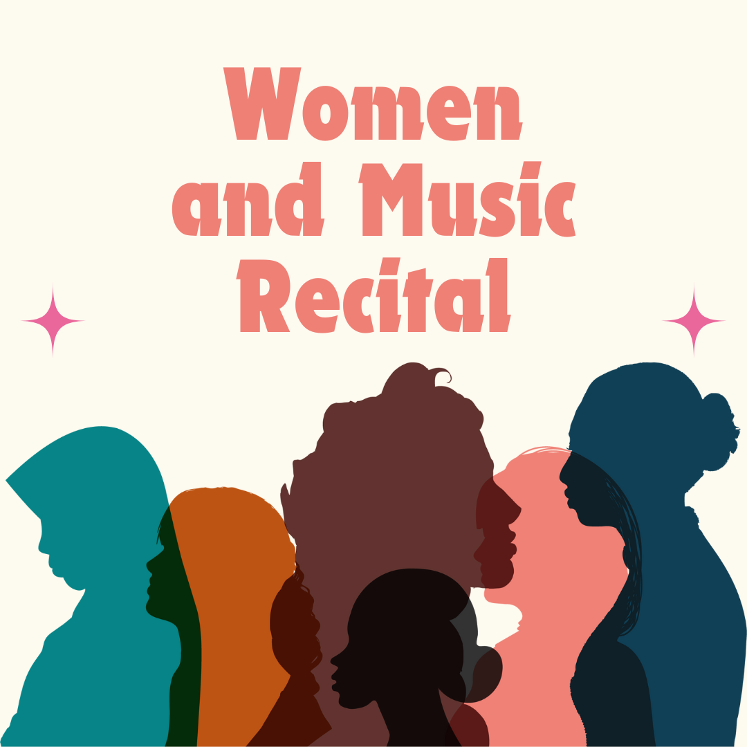 'Women and Music' recital featured performances by professors, highlighting the contributions of women in music. 