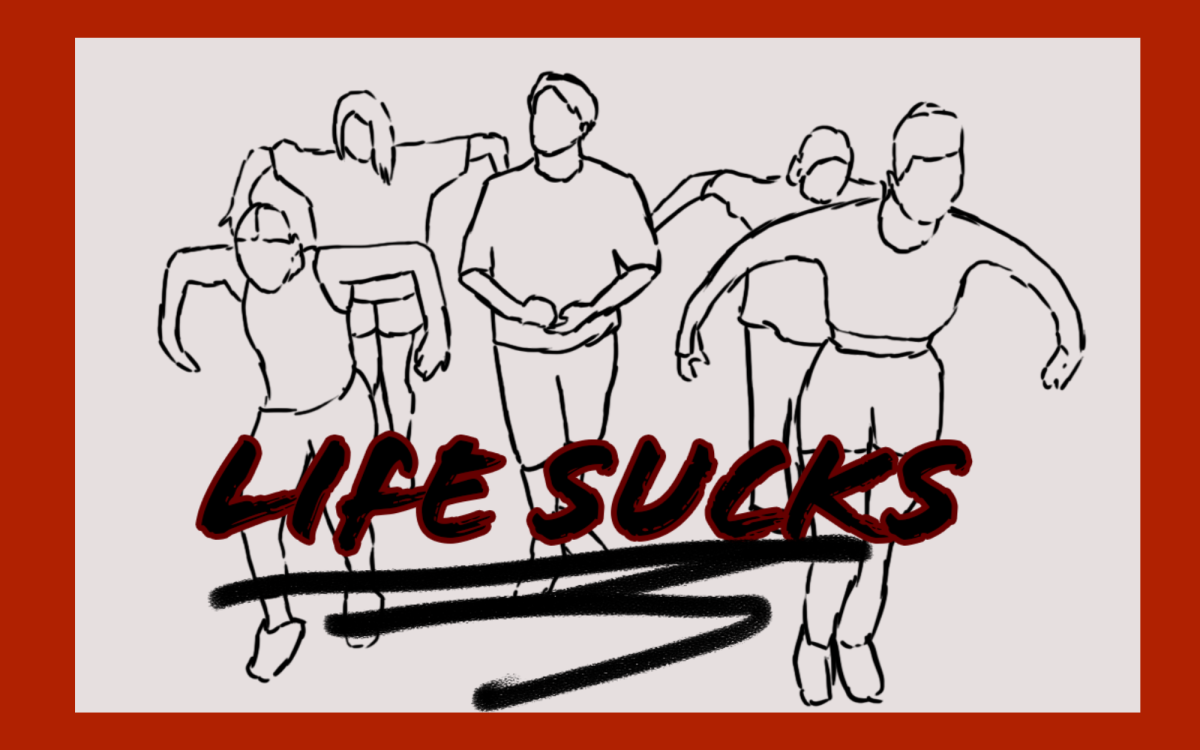 "Life Sucks" opens Feb. 28. 